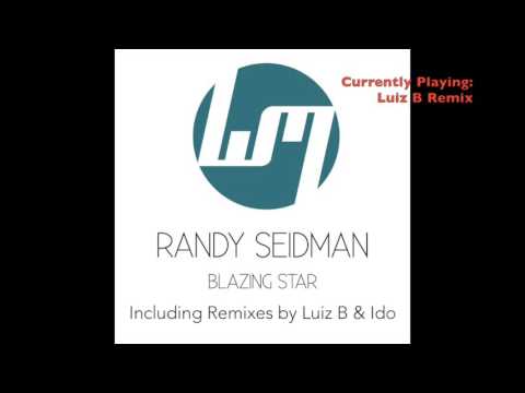 Randy Seidman - Blazing Star (Incl. Remixes by Luiz B & Ido) [Weekend Music]