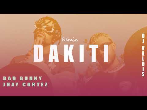 Bad Bunny x Jhay Cortez - Dakiti (Remix Dj Valdis)