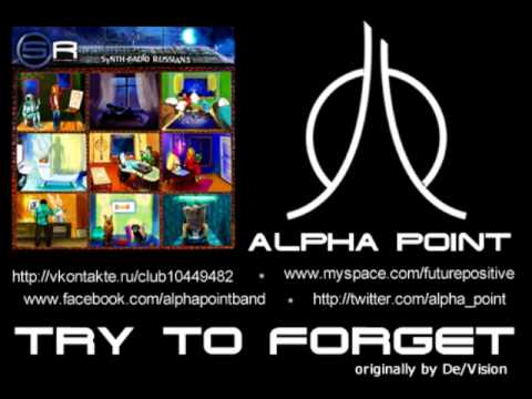 Alpha Point - Try To Forget (De/Vision cover)