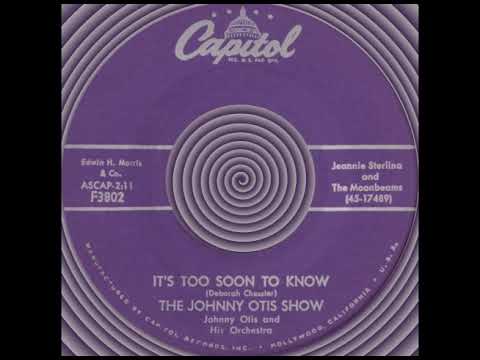 Thumbnail for IT’S TOO SOON TO KNOW, Johnny Otis/Moonbeams, (Capitol #3802) 1957 by Johnny Otis