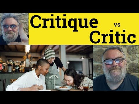 🔵 Critique Meaning - Critic Defined - Critic vs Critique Examples Critique Critic Critical Criticism