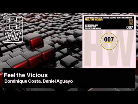 Dominique Costa, Daniel Aguayo - Feel the Vicious - feat. Sonia Milan - HouseWorks
