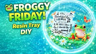 This Froggy Resin Tray Turned Out SO Beautiful