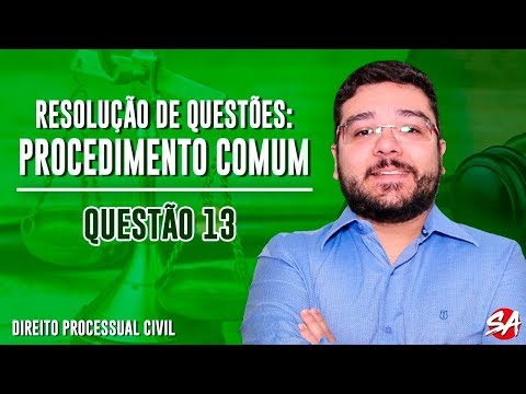 RESOLUÇÃO DE QUESTÕES | PROCEDIMENTO COMUM (Banca CESPE) - QUESTÃO 13