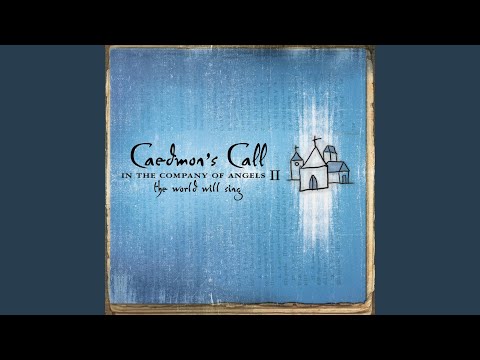 Let me be - Caedmons Call