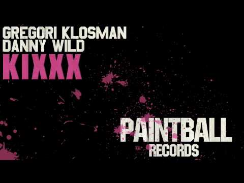 Gregori Klosman & Danny Wild - Kixxx