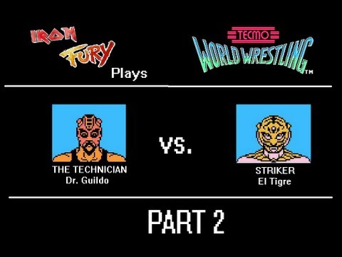 IronFury Plays Tecmo World Wrestling - Part 2