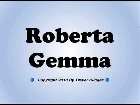 How To Pronounce Roberta Gemma