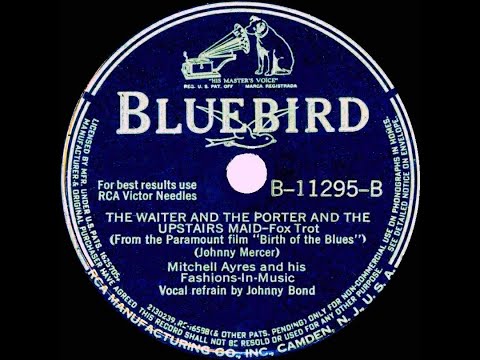 1941 Mitchell Ayres - The Waiter And The Porter And The Upstairs Maid (Johnny Bond, vocal)