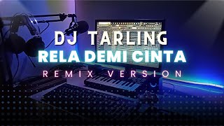 Download lagu DJ Tarling Jadul 'RELA DEMI CINTA' Remix Version mp3