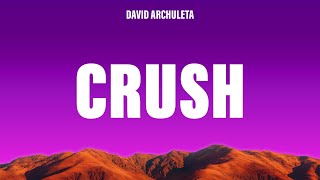 David Archuleta - Crush (Lyrics)