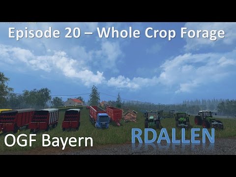 Farming Simulator 15 OGF Bayern E20 - Whole Crop Forage