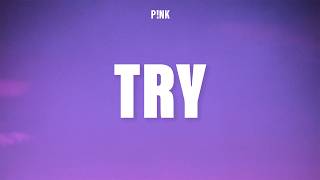 Download lagu P!nk - Try (Lyrics) mp3 Download lagu P!nk - Try (Lyrics) mp3