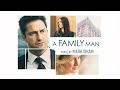 A Family Man (Original Motion Picture Score) – Music by Mark Isham