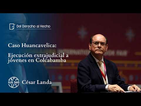 Caso Huancavelica: Operativo militar antidrogas deja cinco civiles muertos | César Landa