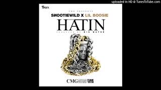 They Hatin (Clean) - SNOOTIE WILD . LIL BOOSIE