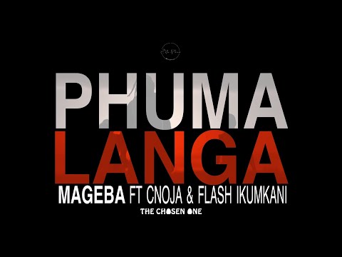 Flash Ikumkani, Mageba & CNOJA - Phuma Langa [official music video] (Directed by Okuhle Ntshweni)