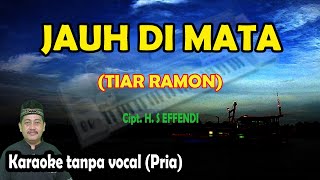 Download lagu Jauh di mata karaoke melayu Tiar ramon mp3