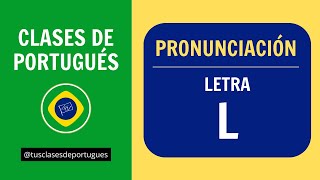 Clases de Portugués - Pronunciación Básica : Letra L en portugués de Brasil