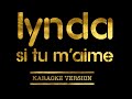 Lynda - Si Tu M'aimes (Karaoke Version)