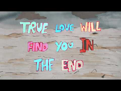 Video thumbnail for True Love Will Find You in the End