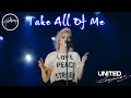 Take All Of Me Hillsong United Most Popular Of Hillsong Christian Songs Playlist 2021
