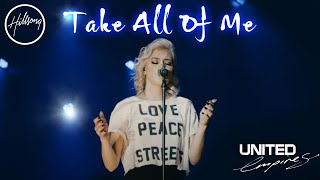 Take All Of Me - Hillsong United - Most Popular Of Hillsong Christian Songs Playlist 2021