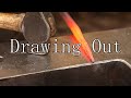 fundamentals of blacksmithing drawing out