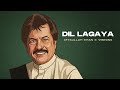DIL LAGAYA THA REMIX ATTAULLAH KHAN X VIBRONO