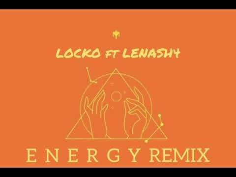LOCKO ft LENASH4 _-_ ENERGY  REMIX