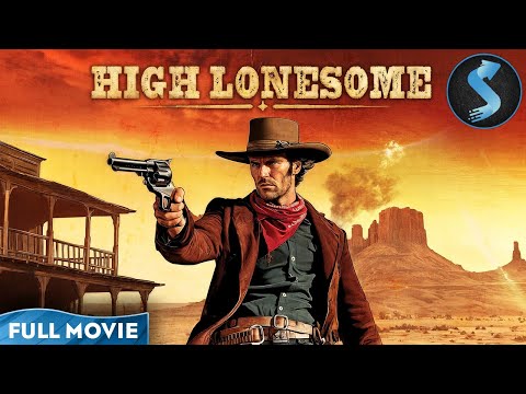 High Lonesome | Western | Full Movie | A Town Haunted by Fear