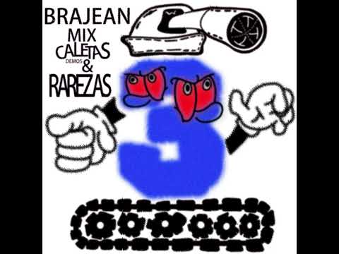 3RAJEAN MIX CALETAS DEMOS Y RAREZAS