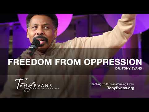 Freedom From Oppression | Sermon by Tony Evans