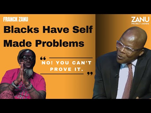 Zanu Project Rethink - Blacks Have Self-Made Problems