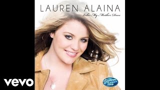 Lauren Alaina - Like My Mother Does (Official Audio Video)
