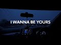Arctic Monkeys - I Wanna Be Yours (Lyric Video)