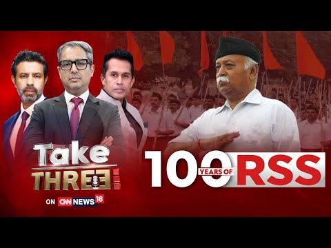 Take Three: Has RSS Been Misunderstood or Villainised? | RSS At 100 Legacy | Mohan Bhagwat | N18P