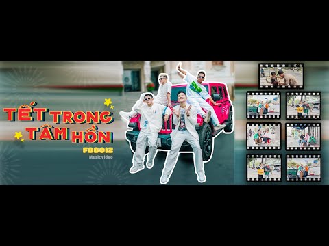 FBBOIZ - Tết Trong Tâm Hồn (Official MV)