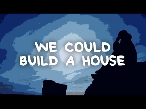 Joseph O'Brien - We Could Build a House (Lyrics)