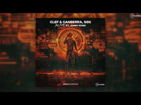 Clef & Canberra, SGX - Alive (feat. Jonny Rose)