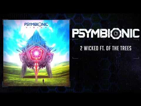 Psymbionic - 2 Wicked ft  Of The Trees [ Dubstep / Future Bass ]