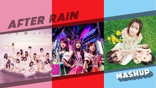 【Mashup】After Rain – AKB48 / SNH48 / JKT48