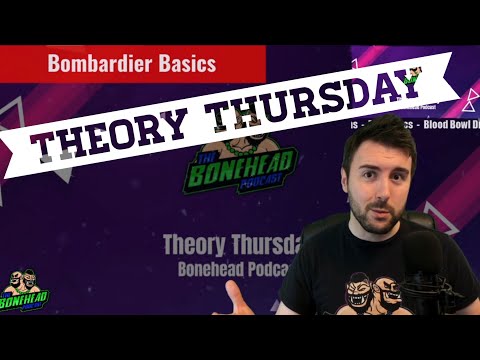 Bombardier Basics: Blood Bowl - Theory Thursday (Bonehead Podcast)