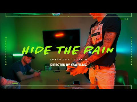 Hide The Pain - Shawn Ham x CBARTH [Official Video]