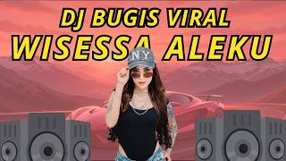 Download lagu DJ WISSESSA ALEKU || DJ BUGIS VIRAL | BREAKBEAT | ENGKAMOGA RO KASI CINNATA RIALEKU | mp3 Download lagu DJ WISSESSA ALEKU || DJ BUGIS VIRAL | BREAKBEAT | ENGKAMOGA RO KASI CINNATA RIALEKU | mp3