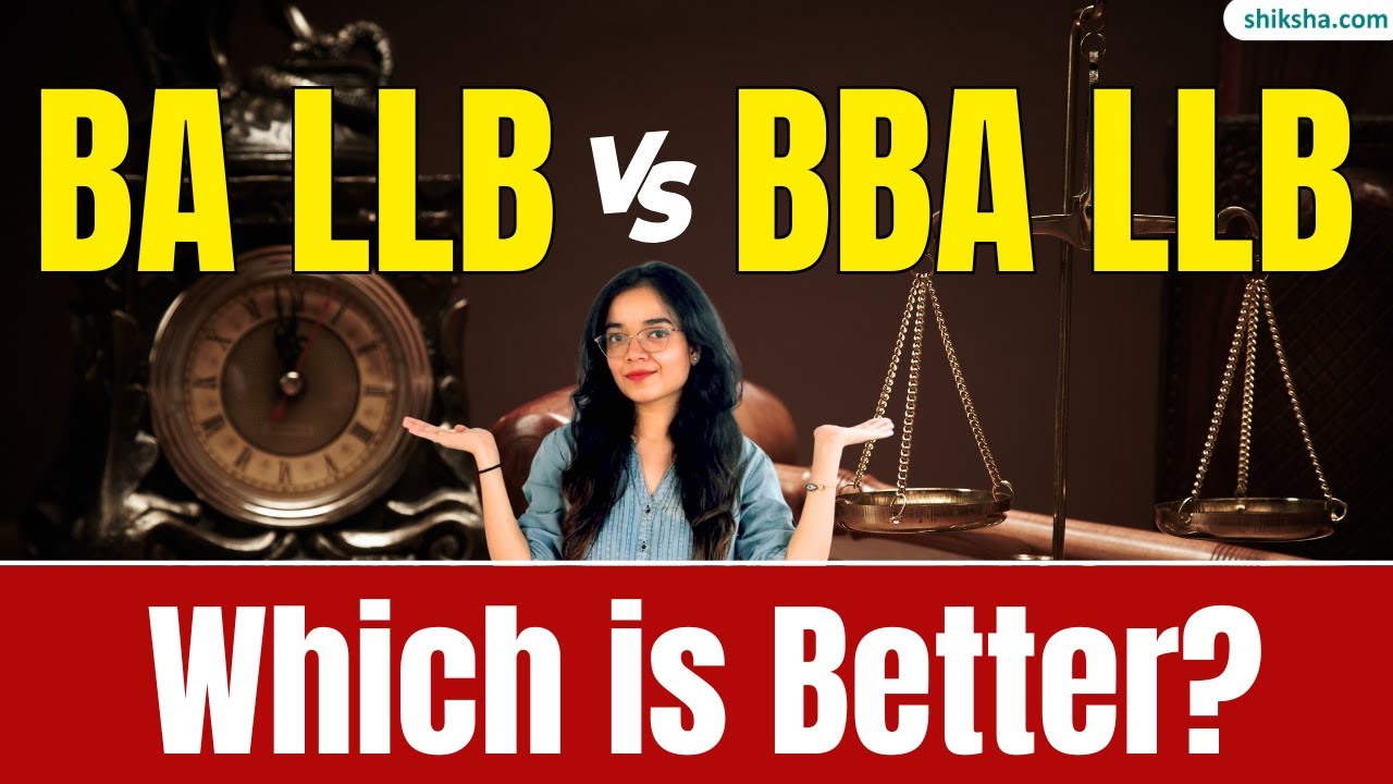 BA LLB v/s BBA LLB: Which Course is better? | Salary, Career Scope, Colleges, Fees