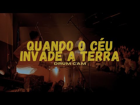 DRUM CAM / Quando o Céu Invade a Terra - @GabriellJunior & @MateusBritoOficial / Arthur Araujo