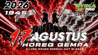 Download lagu DJ 17 AGUSTUS 1945 FULL BASS 2026 | CEK SOUND HOREG GEMPA SPESIAL HARI KEMERDEKAAN (SYIKA PRO) mp3