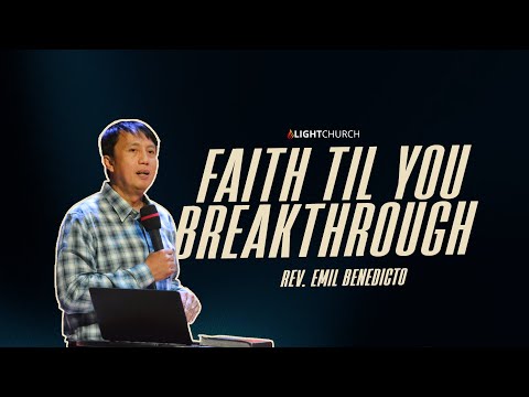 Faith It Till You Breakthrough | Ps Emil Benedicto
