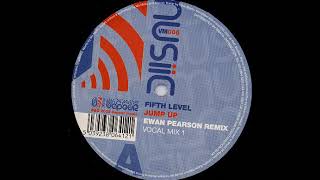 Fifth Level ‎– Jump Up (Ewan Pearson Vocal Mix 1)